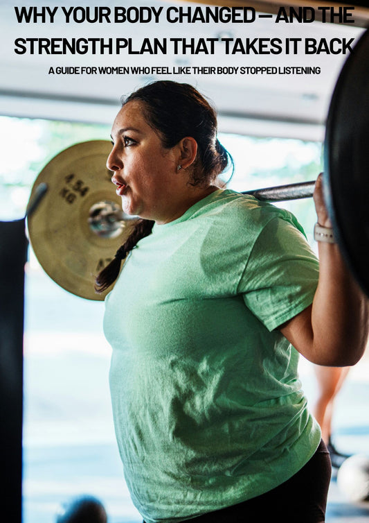 Why Your Body Changed — and the Strength Plan That Takes It Back